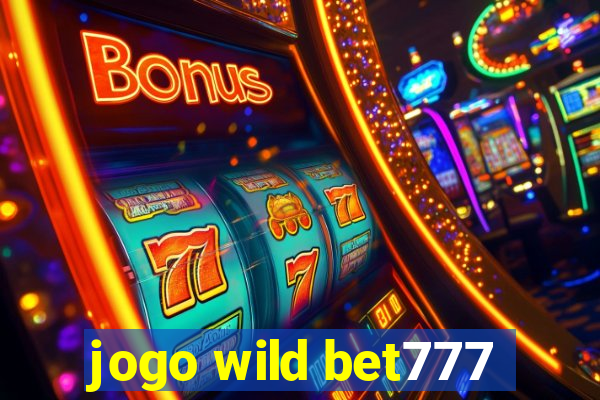 jogo wild bet777