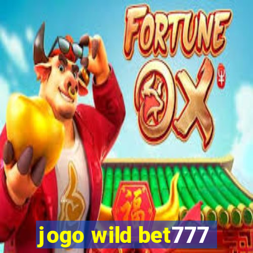 jogo wild bet777