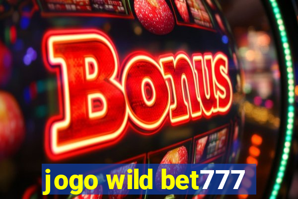 jogo wild bet777