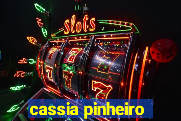 cassia pinheiro