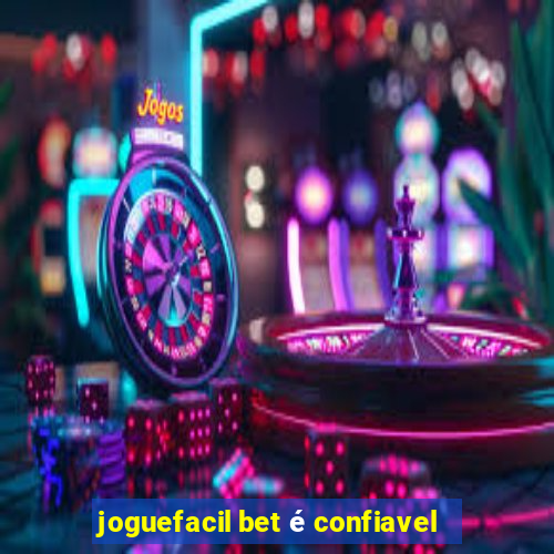 joguefacil bet é confiavel