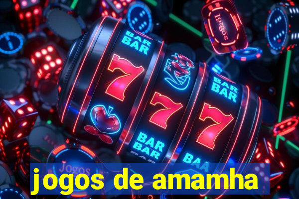 jogos de amamha