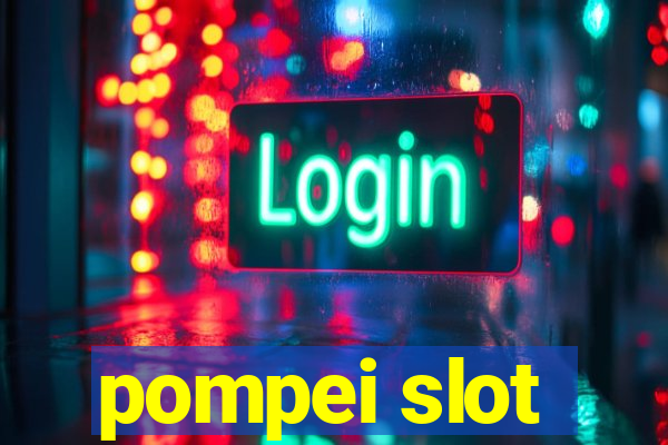 pompei slot