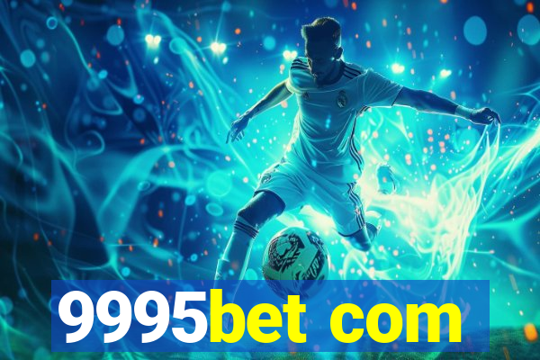 9995bet com