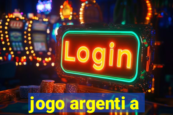 jogo argenti a