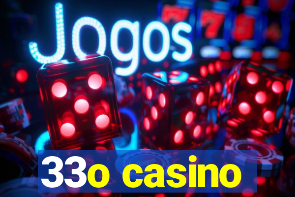 33o casino