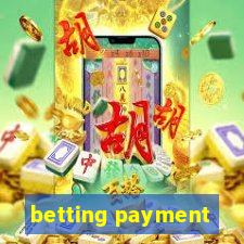 betting payment