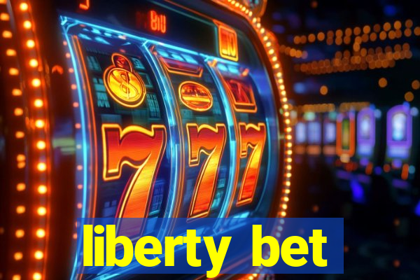 liberty bet