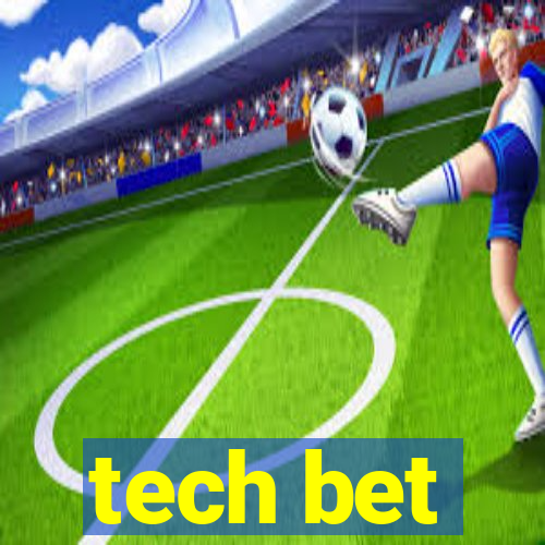 tech bet