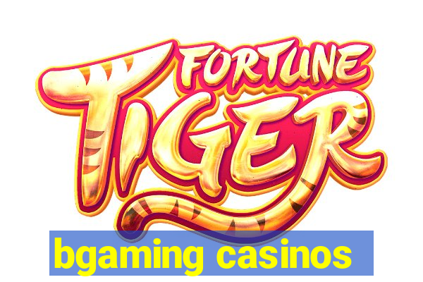 bgaming casinos