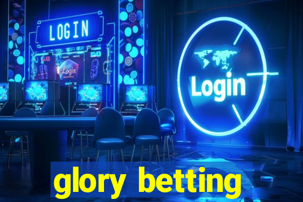 glory betting