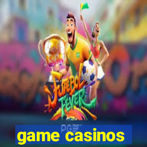 game casinos