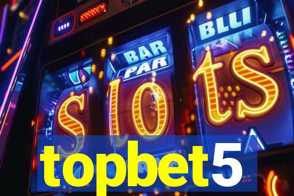 topbet5