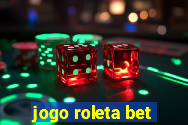 jogo roleta bet