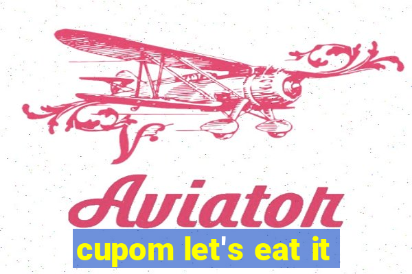 cupom let's eat it