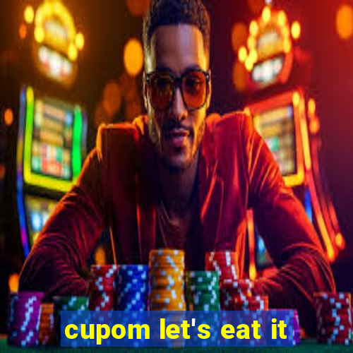 cupom let's eat it