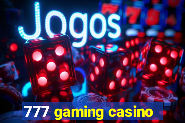 777 gaming casino