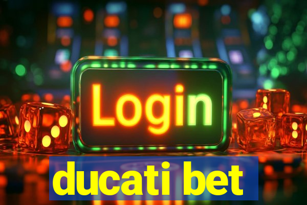 ducati bet