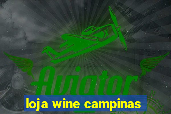 loja wine campinas