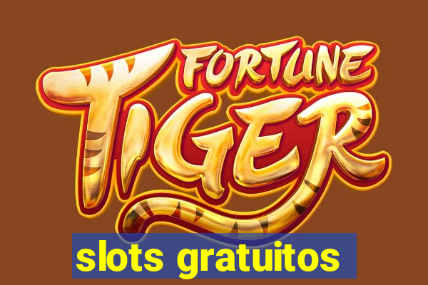 slots gratuitos