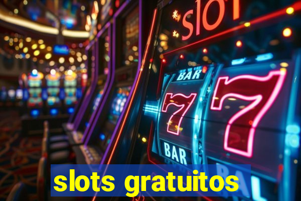 slots gratuitos