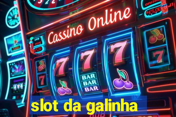 slot da galinha