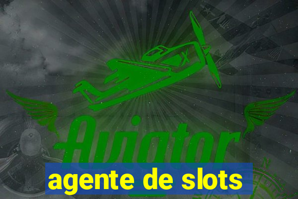 agente de slots