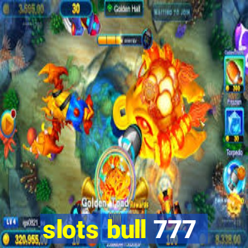 slots bull 777