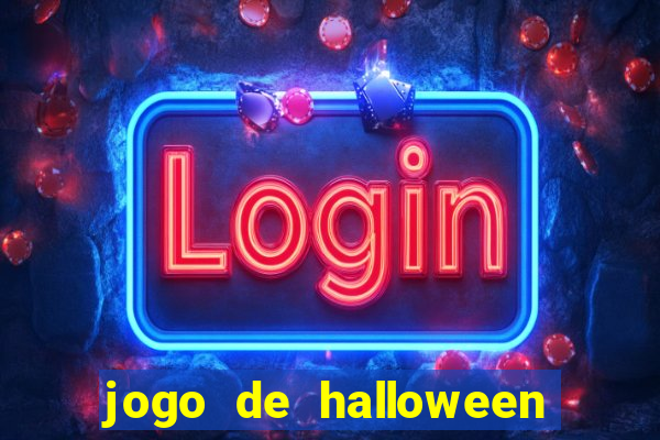 jogo de halloween ca莽a niquel