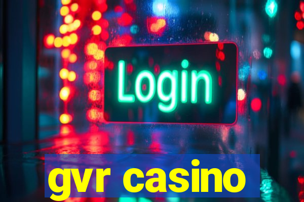 gvr casino