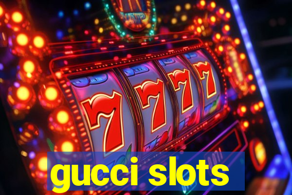 gucci slots