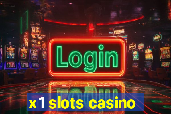 x1 slots casino