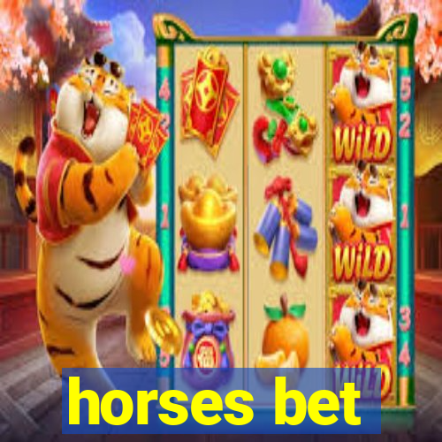 horses bet