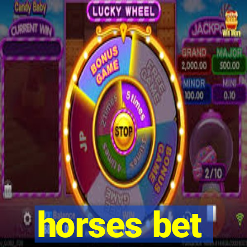 horses bet