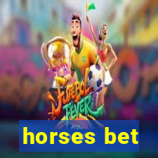 horses bet