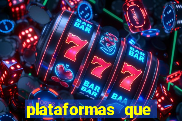 plataformas que est茫o pagando