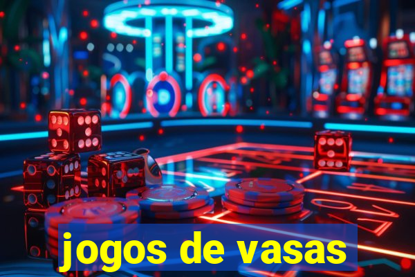 jogos de vasas