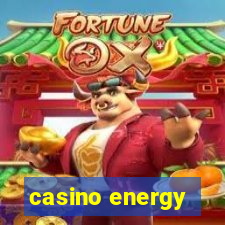 casino energy