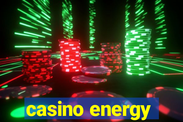 casino energy