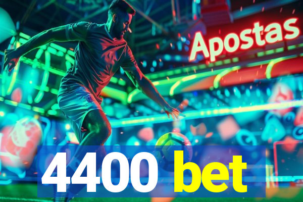 4400 bet