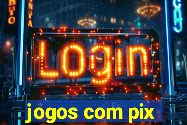 jogos com pix