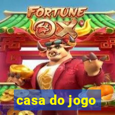 casa do jogo