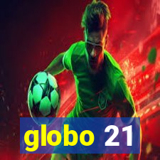 globo 21