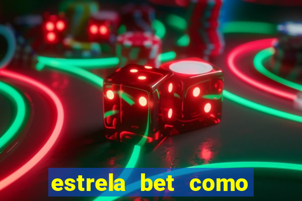 estrela bet como usar o bonus