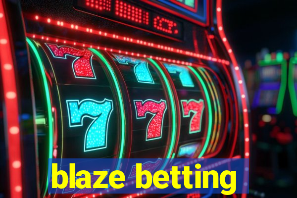 blaze betting