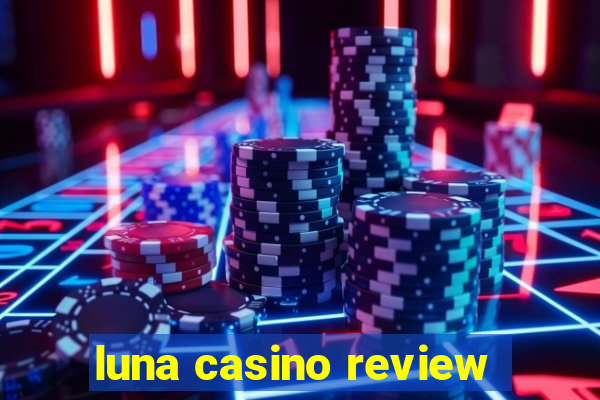 luna casino review