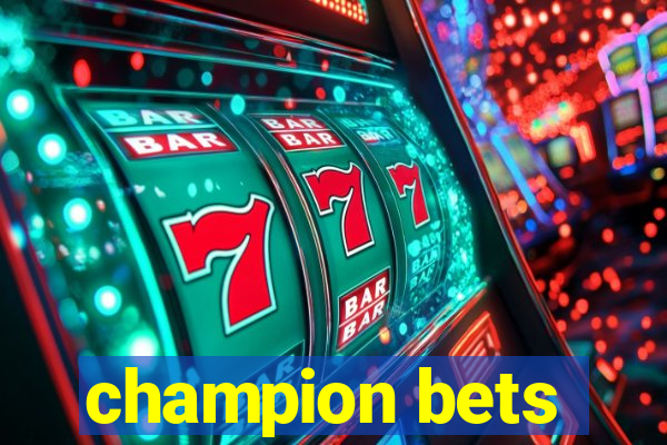 champion bets