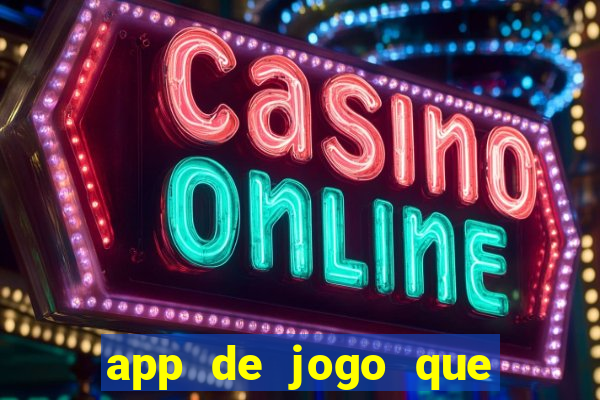 app de jogo que ganha dinheiro de verdade