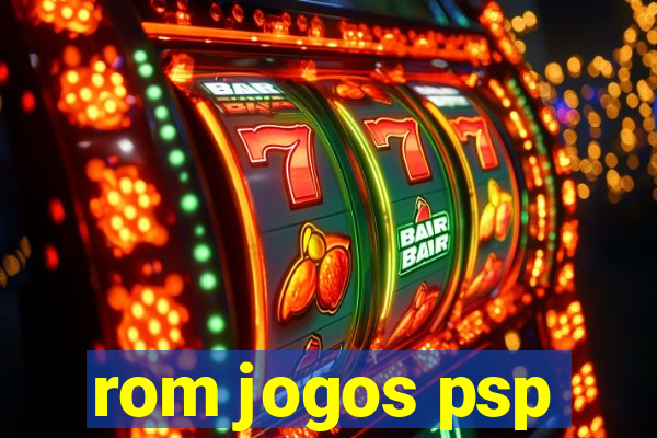 rom jogos psp