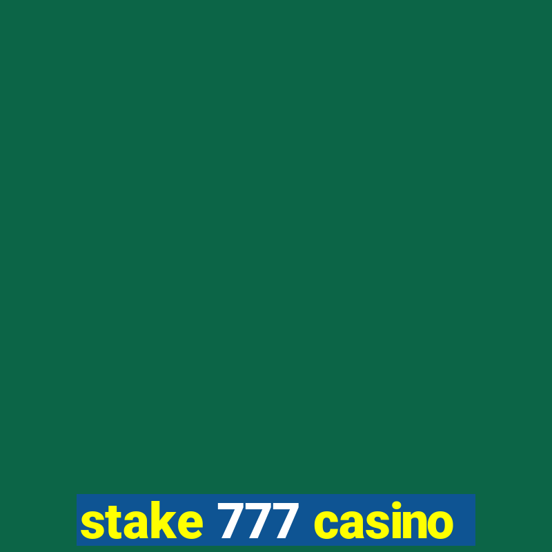 stake 777 casino